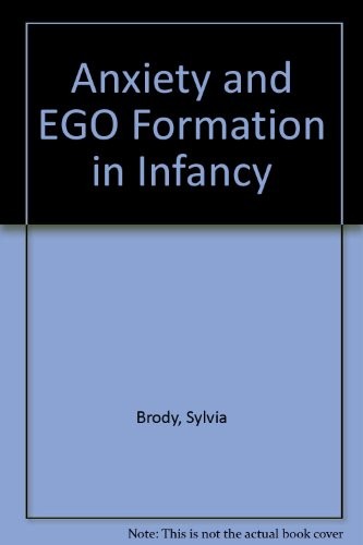 Anxiety and ego formation in infancy