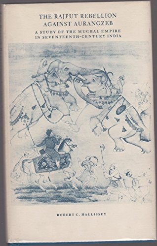 The Rajput rebellion against Aurangzeb