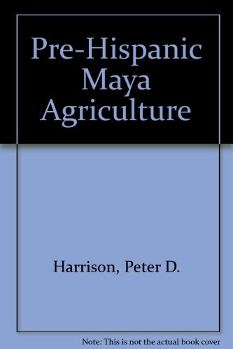 Pre-Hispanic Maya agriculture