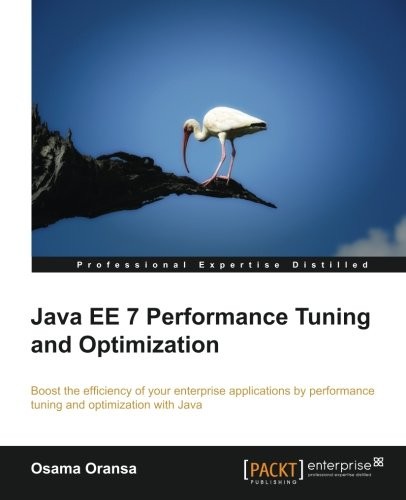 Java EE 7 Performance Tuning and Optimization