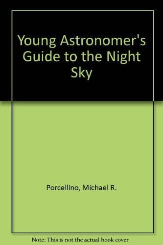 A young astronomer's guide to the night sky
