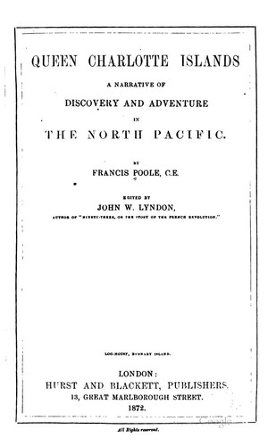 Queen Charlotte Islands: A Narrative of Discovery and Adventure in the North ...
