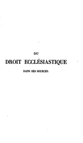 Du droit ecclésiastique dans ses principes géneraux ...