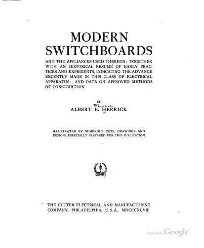 Modern Switchboards and the Appliances Used Thereon: Together with an ...