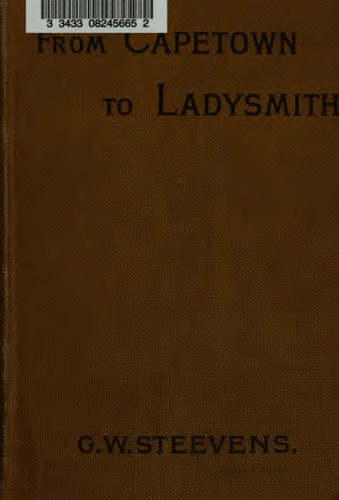 From Capetown to Ladysmith: An Unfinished Record of the South African War