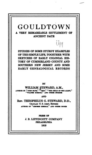 Gouldtown, a Very Remarkable Settlement of Ancient Date: Studies of Some Sturdy Examples of the ...