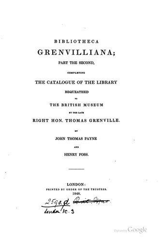 Bibliotheca Grenvilliana; or, Bibliographical notices of rare and curious ...