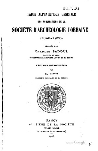 Table alphabétique générale des publications de la Société ... (1849-1900).
