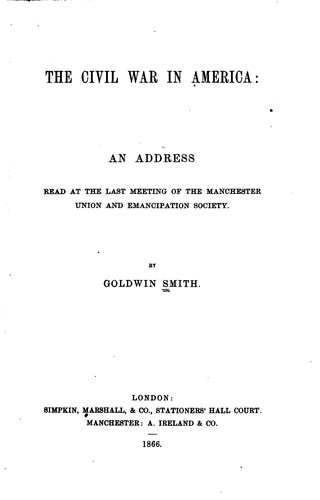 The Civil War in America: An Address Read at the Last Meeting of the ...