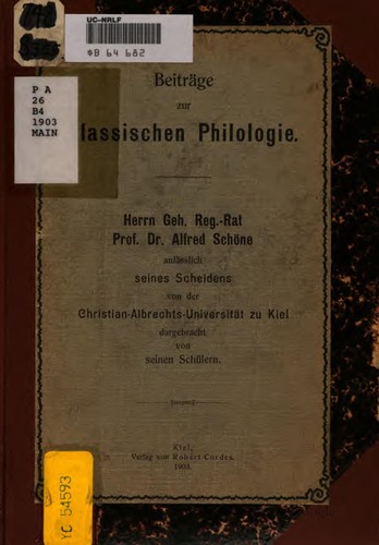Beiträge zur klassischen Philologie: Herrn geh. Reg.-rat Prof. Dr. Alfred ...