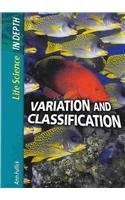 Variation and Classification (Life Science in Depth)