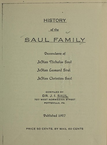 History of the Saul family, descendants of Johan Nicholas Saul, Johan Leonard Saul, Johan Christian Saul