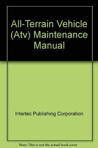 All-terrain vehicle (ATV) maintenance manual.