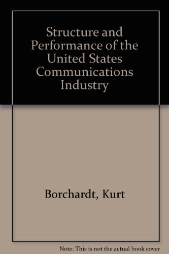 Structure and performance of the U.S. communications industry