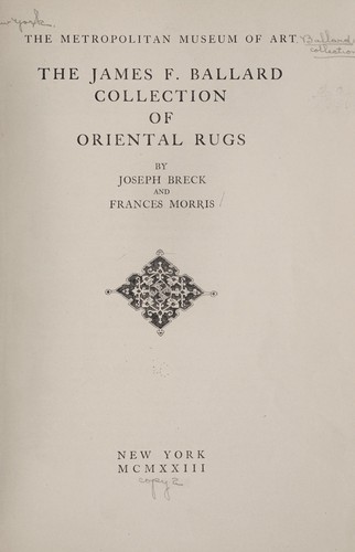 The James F. Ballard collection of Oriental rugs