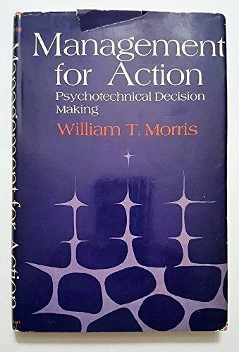Management for action: psychotechnical decision making