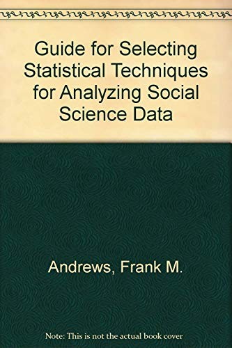 A Guide for selecting statistical techniques for analyzing social science data