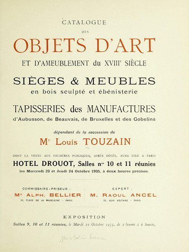 Catalogue des objets d'art et d'ameublement du XVIIIe siècle, sièges et meubles en bois sculpté et ébénisterie, tapisseries des manufactures d'Aubusson, de Beauvais, de Bruxelles et des Gobelins dépendant de la sucession de Mr Louis Touzain
