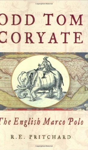 ODD TOM CORYATE: THE ENGLISH MARCO POLO.