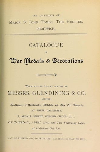 Catalogue of a collection of military and naval medals, decorations, and orders of knighthood, formed by Major S. John Tombs, The Hollies, Droitwich ...