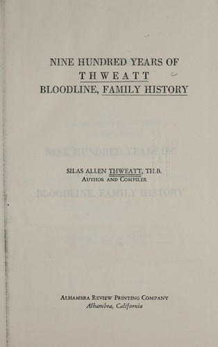 Nine hundred years of Thweatt bloodline