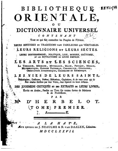 Bibliothèque orientale: ou Dictionnaire universel contenant tout ce qui fait ...