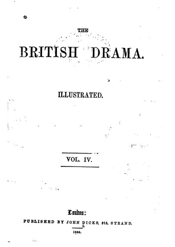 The British Drama: Illustrated