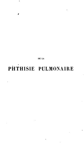 De la phthisie pulmonaire: : étude anatomo-pathologique et clinique