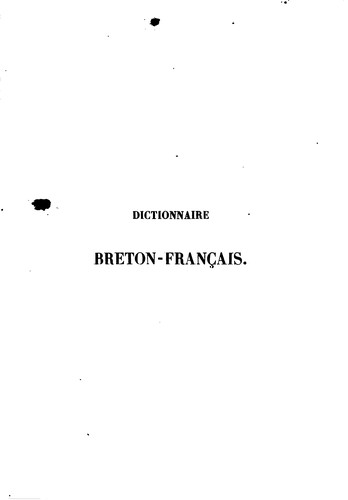 Dictionnaire breton-français de Le Gonidec, précédé de sa grammaire bretonne, et enrichi d ...