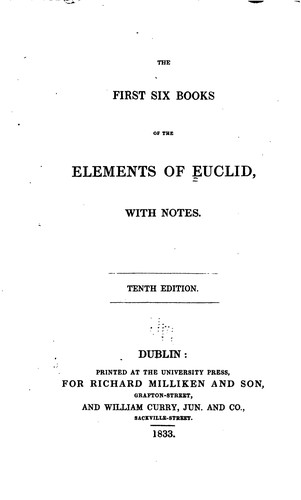 The First Six Books of the Elements of Euclid: With Notes