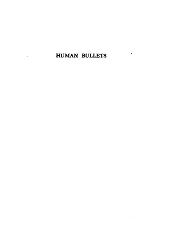 Human Bullets, a Soldier's Story of Port Arthur: A Soldier's Story of Port ...