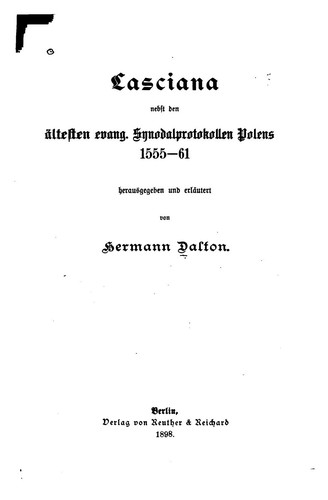 Lasciana: nebst den ältesten evang. Synodalprotokollen Polens, 1555-1561