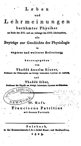 Leben und Lehrmeinungen berühmter Physiker am Ende des XVI. Und am Anfange des XVII ...