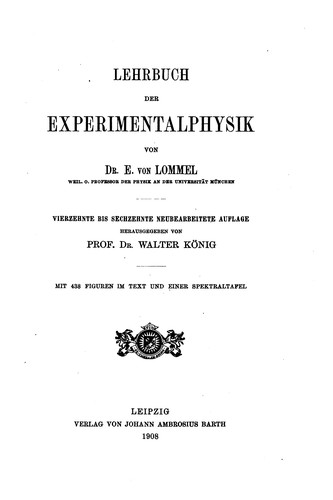 Lehrbuch der Experimentalphysik. Hrsg. Von Dr. Walter König