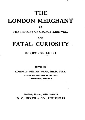 The London Merchant: Or, The History of George Barnwell, and Fatal Curiosity