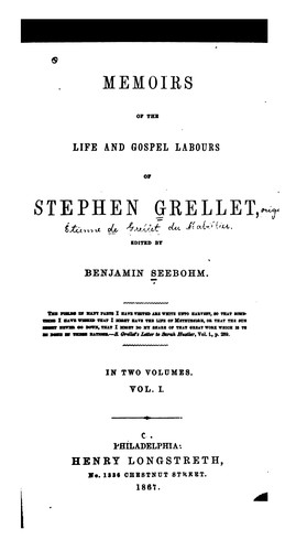 Memoirs of the Life and Gospel Labours of Stephen Grellet