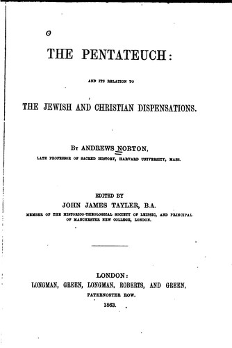 The Pentateuch and Its Relation to the Jewish and Christian Dispensations