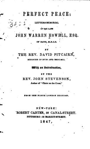 Perfect Peace: Letters-memorial of the Late John Warren Howell ...