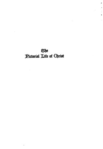 The Pictorial Life of Christ