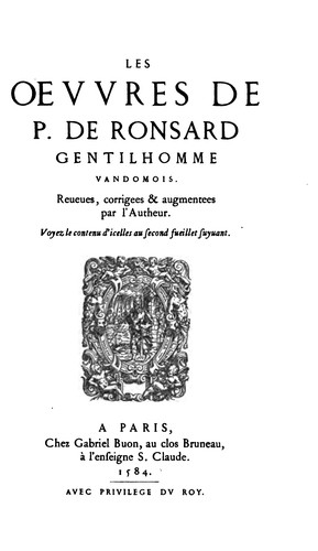 Œuvres de P. de Ronsard, gentilhomme vandomois: avec une notice biographique ...