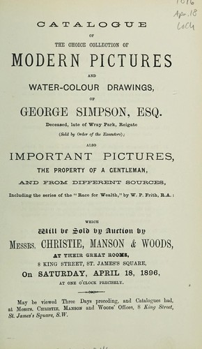 Catalogue of the choice collection of modern pictures and water-colour drawings of George Simpson, Esq. ; important pictures