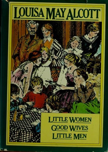 Little Women / Good Wives / Little Men
