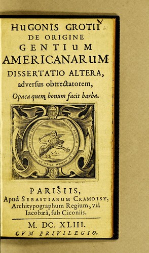 Hugonis Grotii De origine gentium Americanarum dissertatio altera, adversus obtrectatorem ..