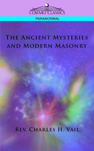 The Ancient Mysteries and Modern Masonry