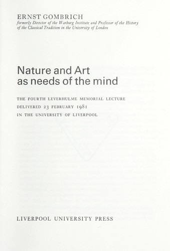 Nature and Art as Needs of the Mind (Leverhulme Memorial Lecture)