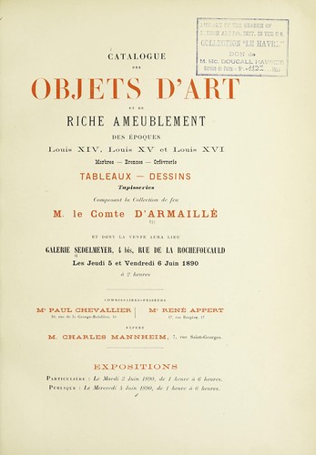 Objets d'art et de riche ameublement des époques Louis XIV, Louis XV et Louis XVI, marbres, bronzes, orfèverie, tableaux, dessins, tapisseries