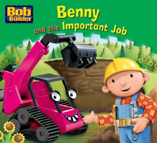Benny and the Important Job (Bob the Builder Story Library)