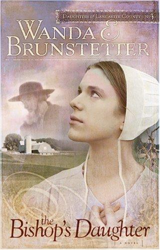 The Bishop's Daughter (Daughters of Lancaster County #3)