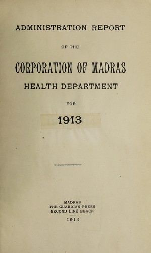 Report of the Health Officer, Corporation of Madras Health Department