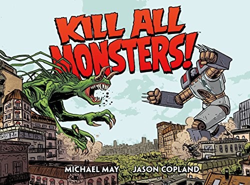 Discover 'Kill All Monsters Omnibus Volume 1' by Michael May, a thrilling fantasy filled with action, humor, and epic battles.